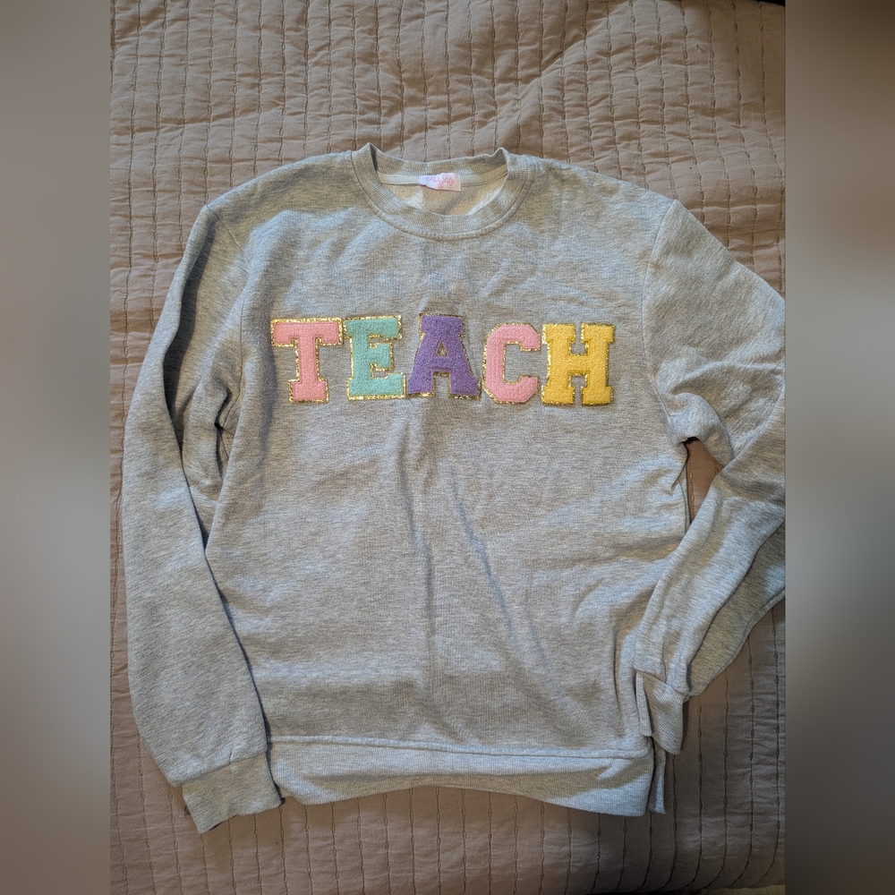 Gray Size Small Sweatshirt with Colorful 'TEACH' Design